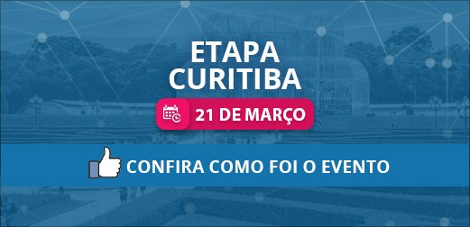 Clique e confira como foi a Etapa Curitiba